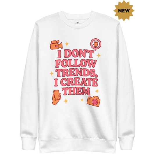 "Creating Trends" Premium Sweatshirt