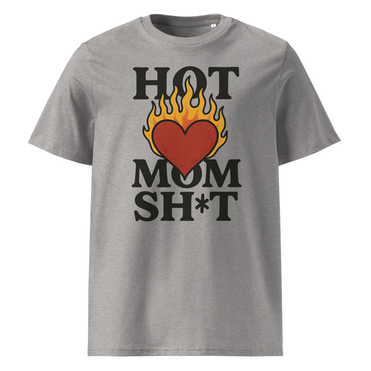 "Hot Mom Sh*t" organic cotton t-shirt