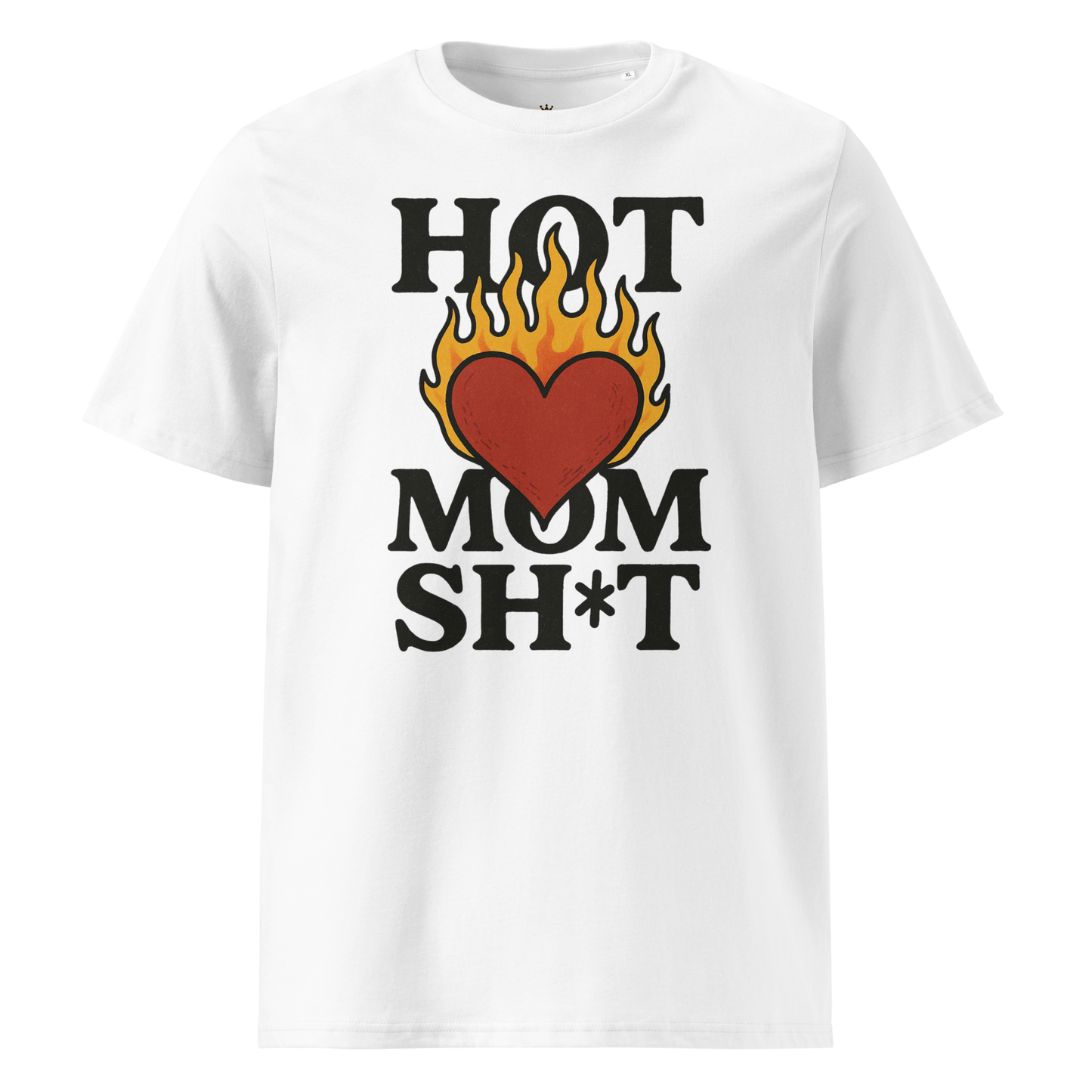 "Hot Mom Sh*t" organic cotton t-shirt